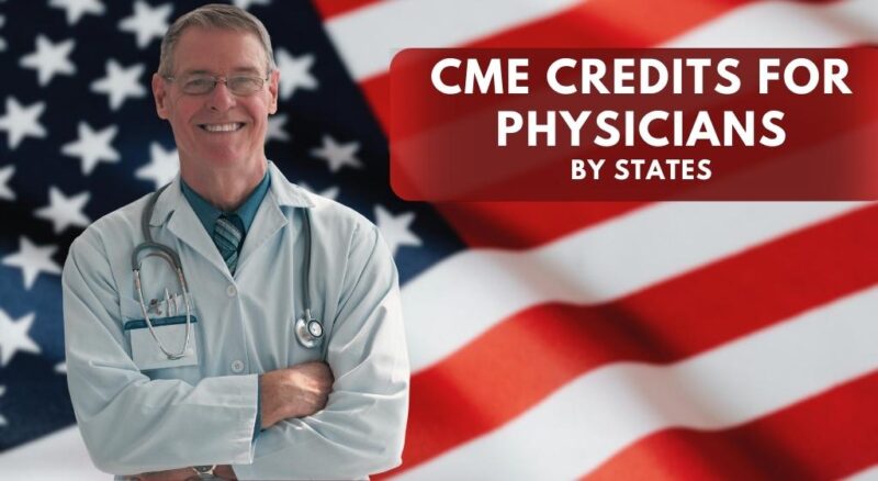 HOW MANY CME CREDITS ARE REQUIRED FOR PHYSICIANS – BY STATES